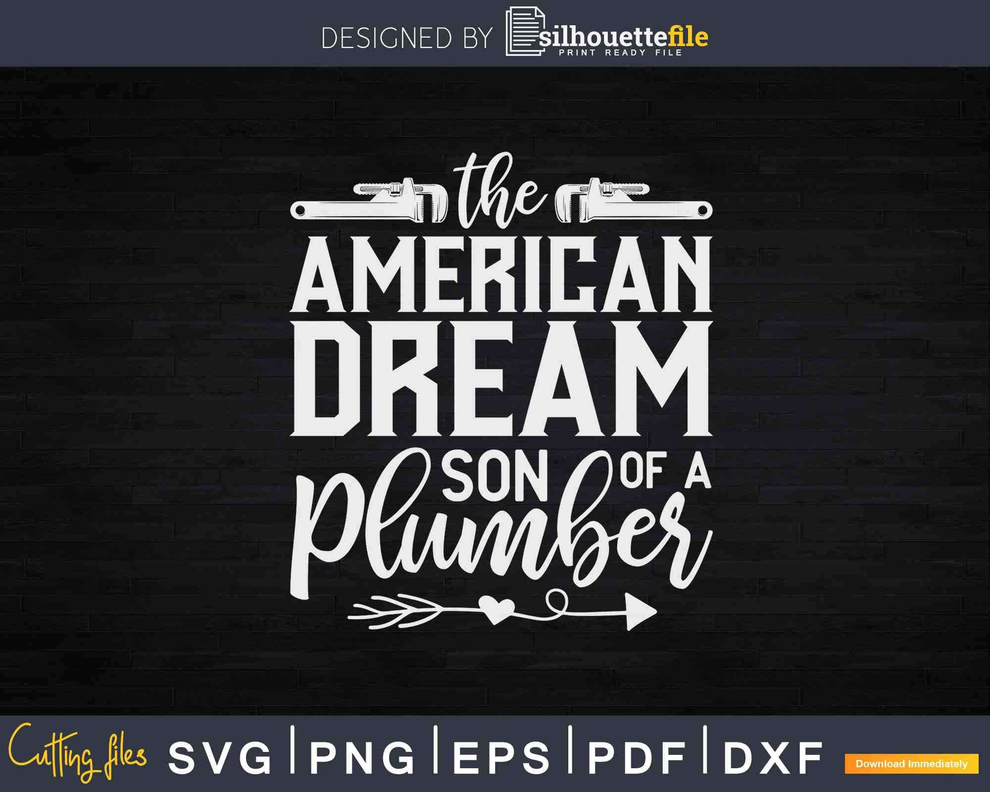 american-dream-son-of-a-plumber-svg-png-dxf-cut-file-773